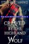 [The Clan MacGregor 03] • Craved By The Highland Wolf